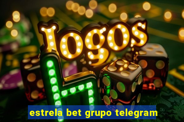 estrela bet grupo telegram